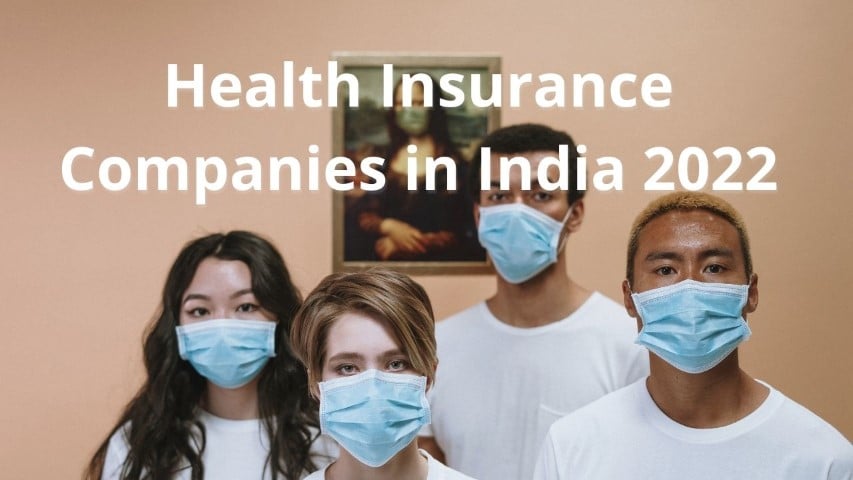 Top 5 Health Insurance Companies in India 2022